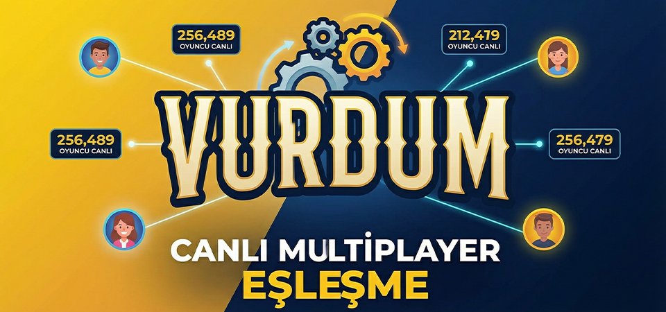 Vurdun canlı multiplayer ve eşleşme ekranı
